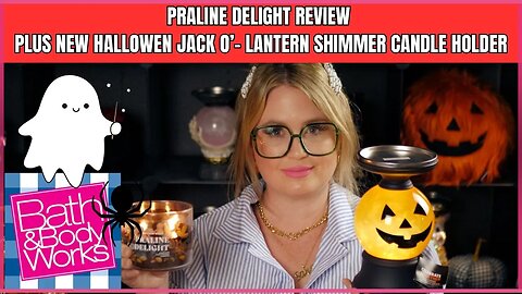 Bath & Body Works PRALINE DELIGHT CANDLE REVIEW PLUS Kohl's Halloween Jack O' Lantern Candle Holder