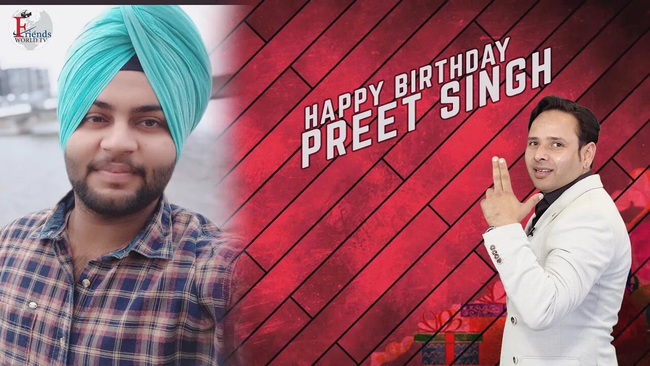I Hope the Coming Years Bring Even More Happiness and Health, Preet Singh Ji