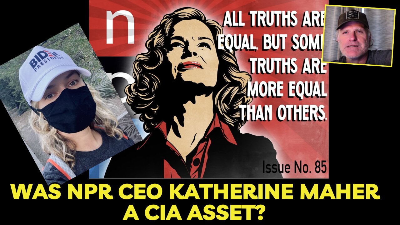 Was NPR CEO Katherine Maher a CIA asset?