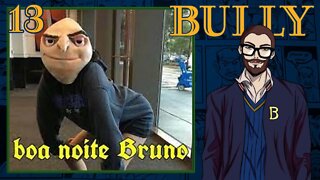 OBRIGADO BRUNO - Bully: Scholarship Edition #13