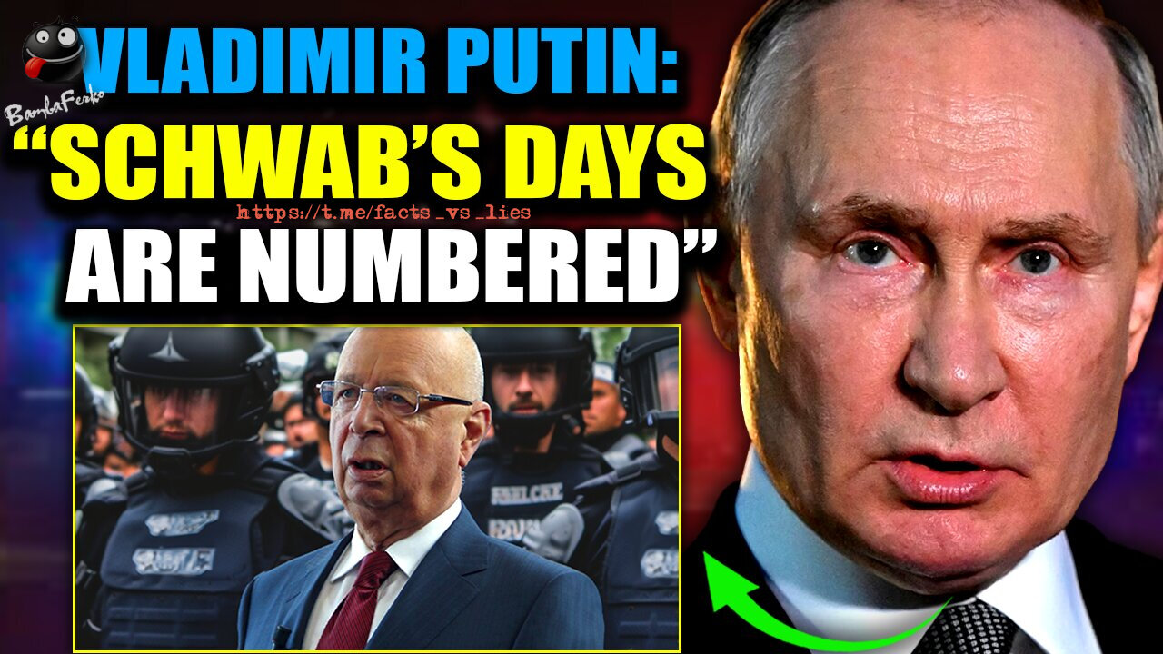 Putin Declares 'Globalist Terrorist' Klaus Schwab Is a 'Legitimate Military Target'