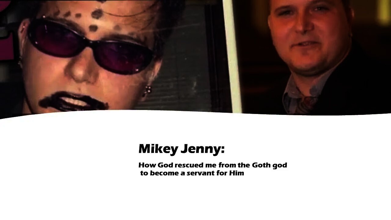 How God rescued me from the Goth god to become a servant of Him - Mikey Jenny