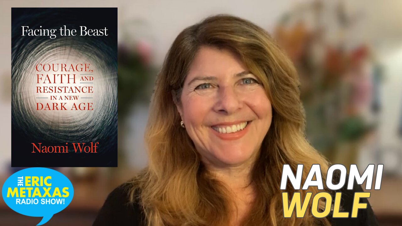 Naomi Wolf | Facing the Beast: Courage, Faith, and Resistance in a New Dark Age