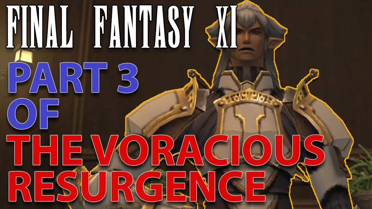 The Voracious Resurgence - Final Story of Final Fantasy XI - Part 3