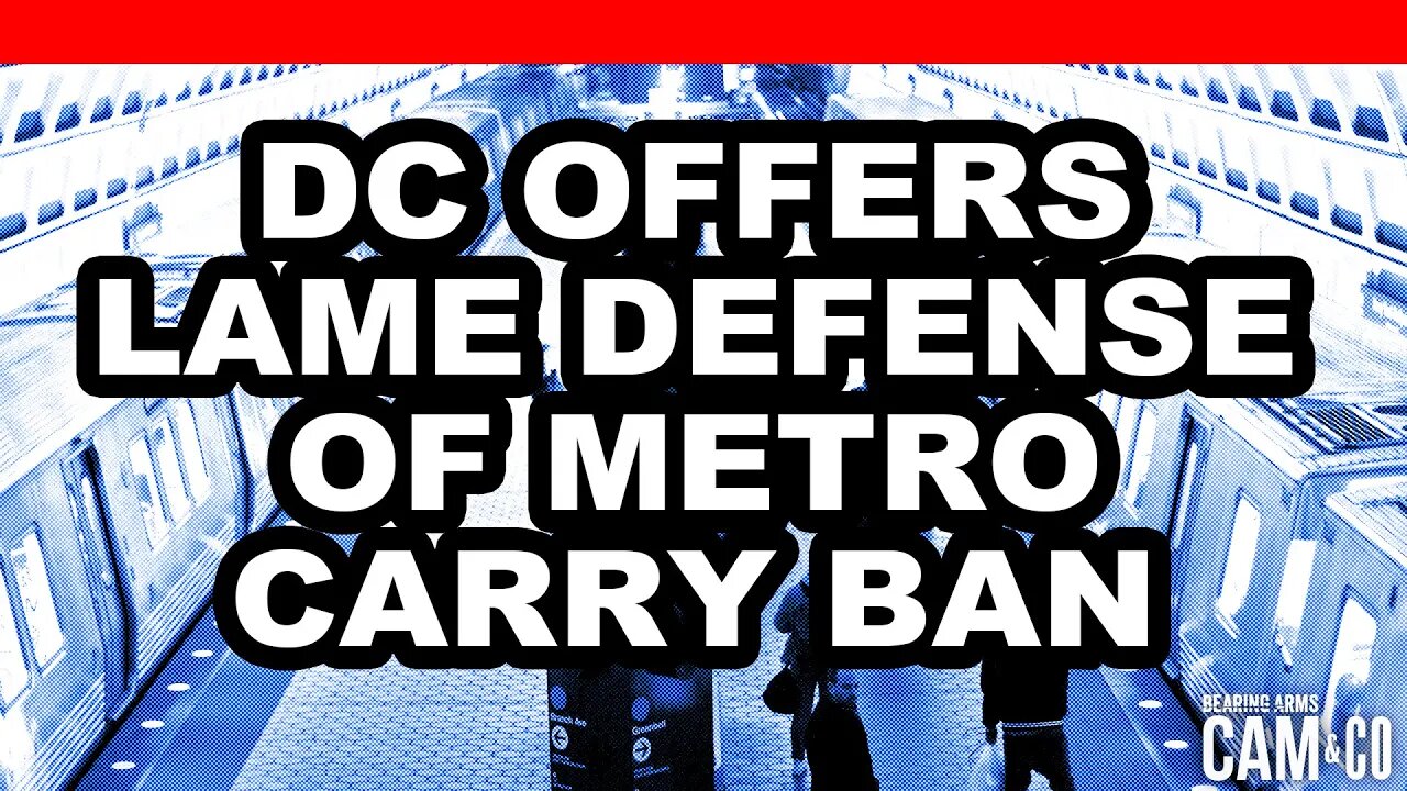 DC Offers Lame Defense Of Metro Carry Ban