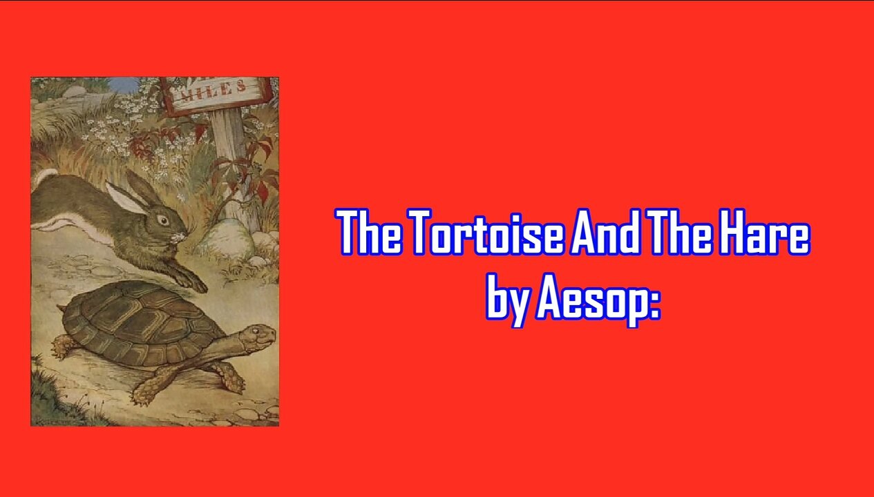 The Tortoise And The Hare (Aesop's Fable)