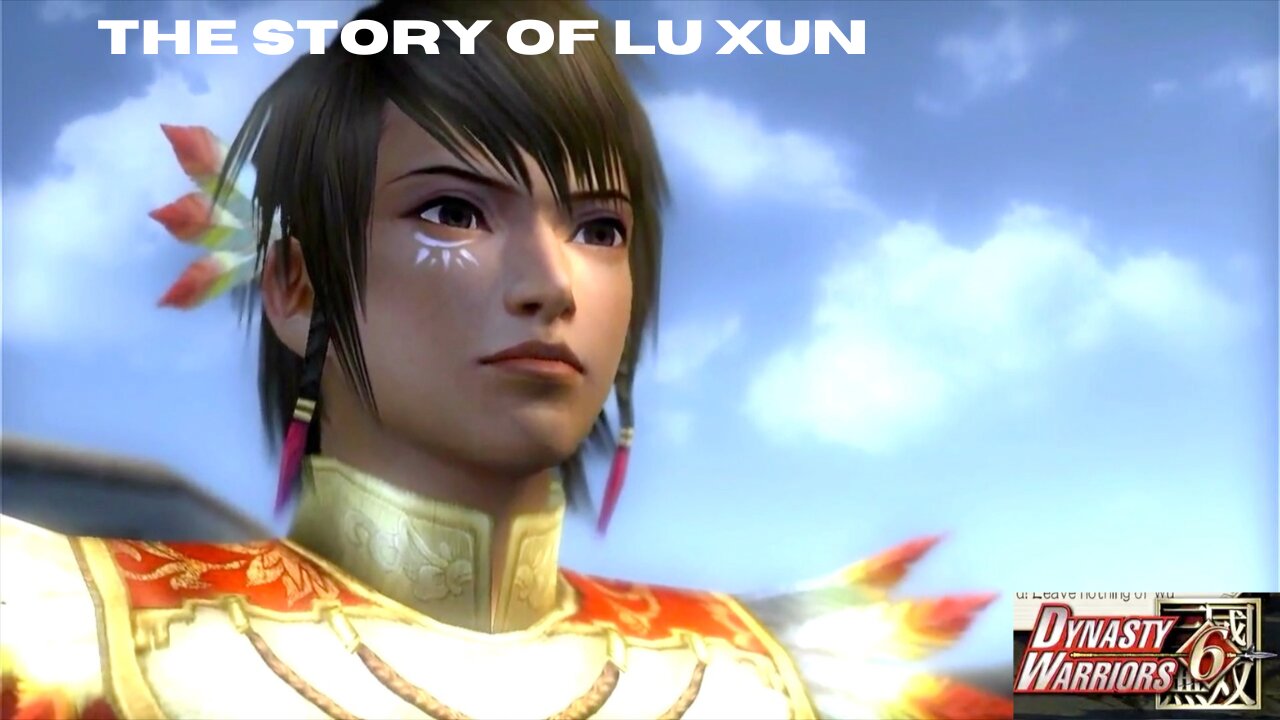 Dynasty Warriors 6: The Story of Lu Xun