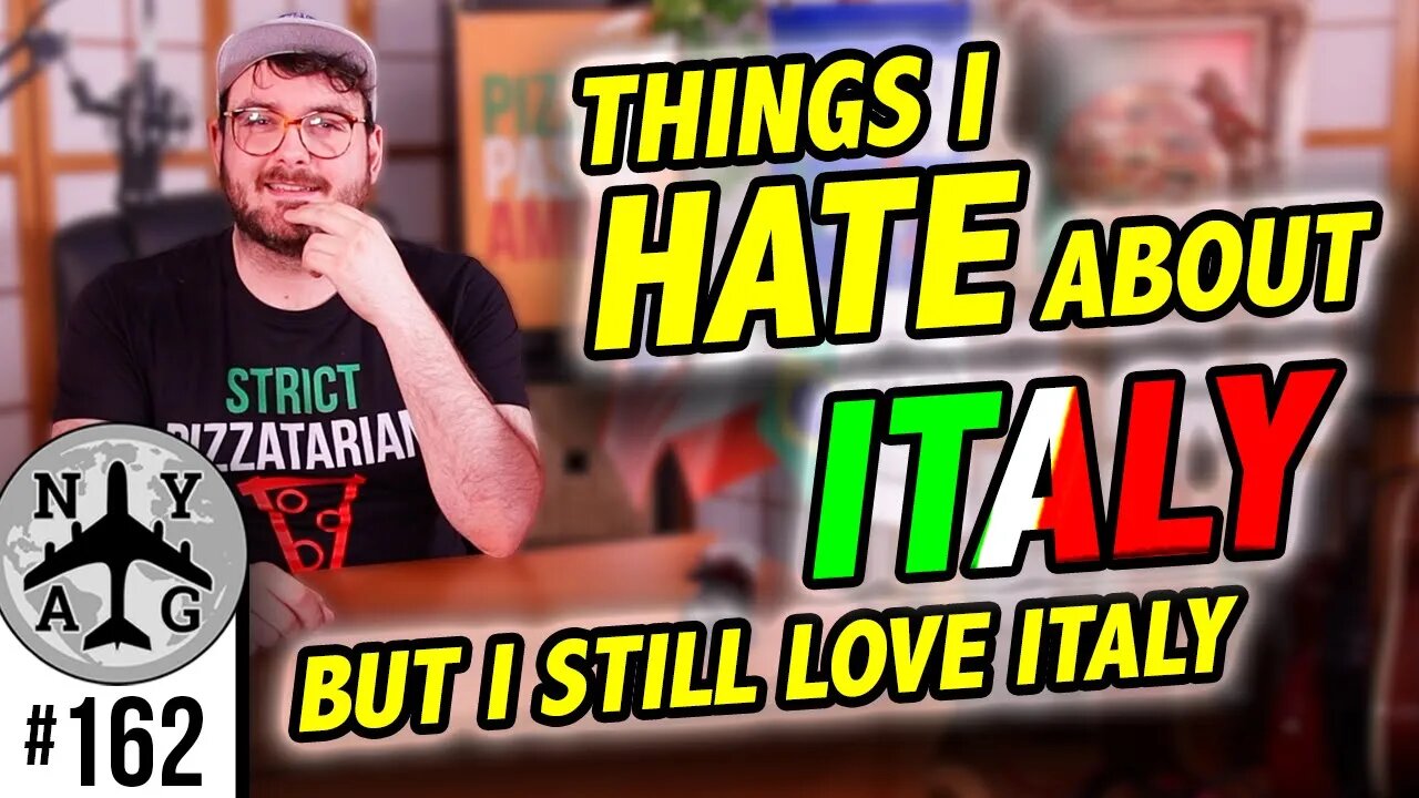 What I Hate About Italy (PART 2)