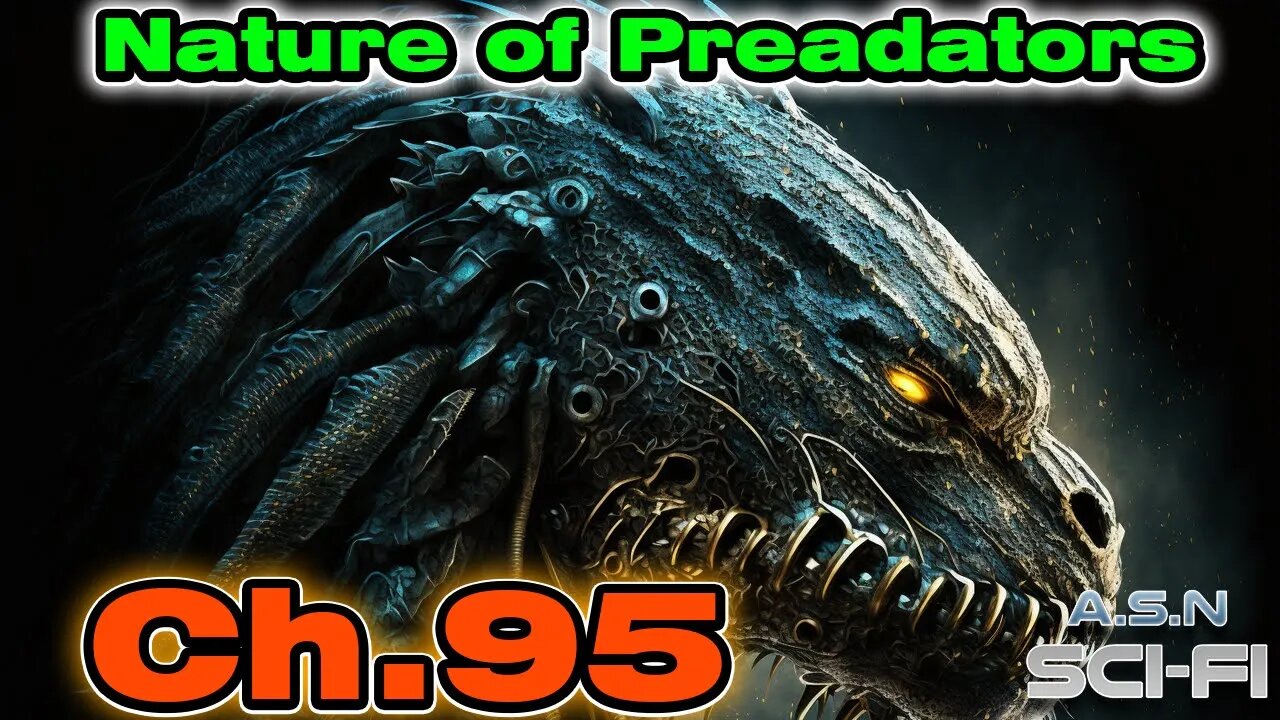 The Nature of Predators ch.95 of ?? | HFY | Science fiction Audiobook