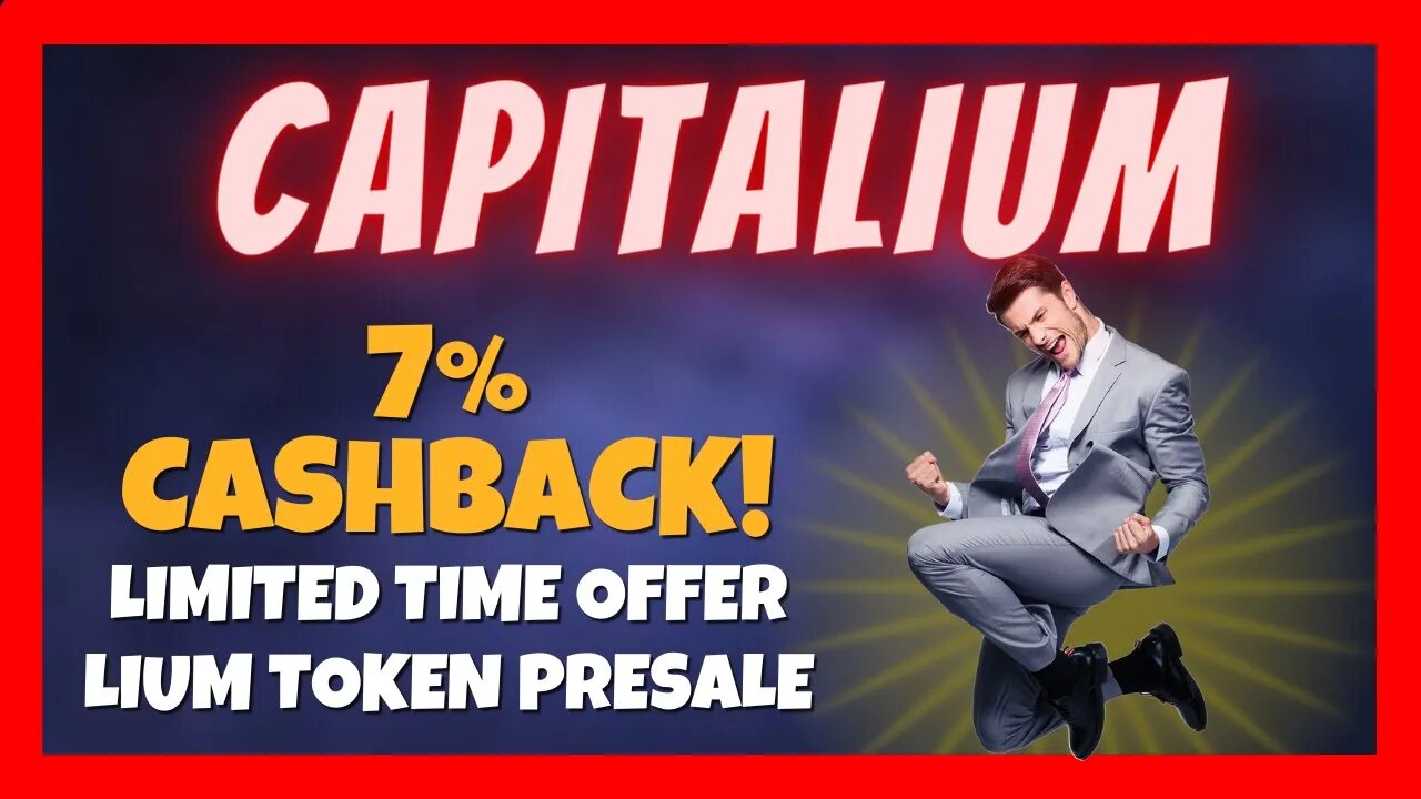 Capitalium Update 📅 How To Get a 7% Cashback 🚀 We're Approaching the End of the LIUM Token Presale⏰