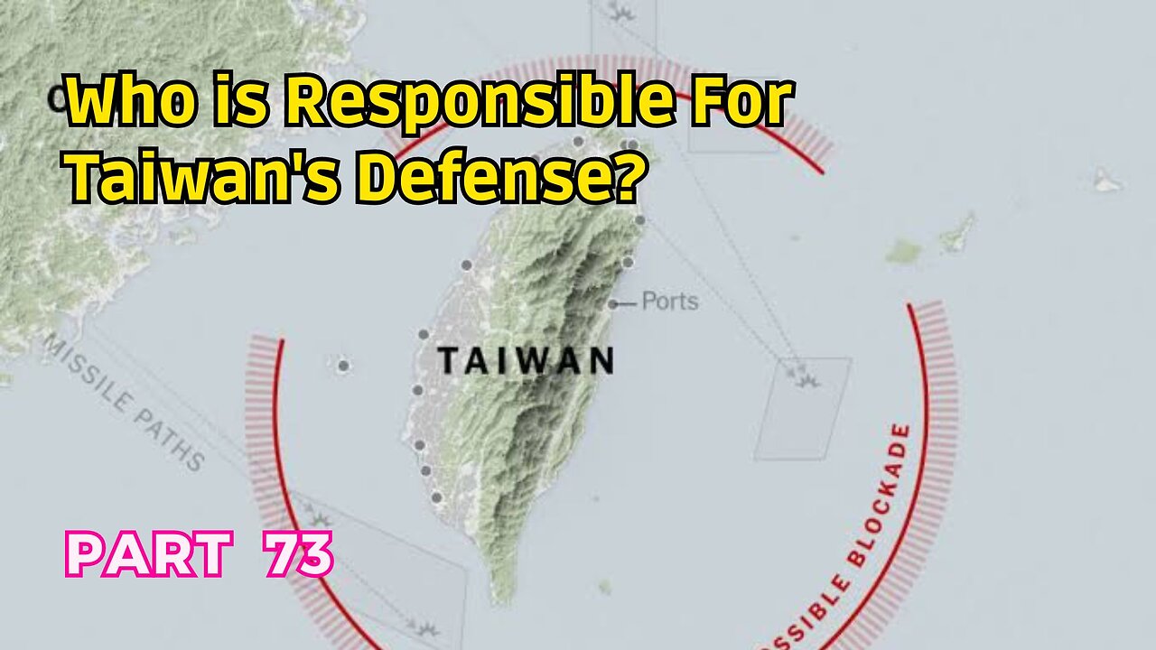 (73) Who is Responsible for Taiwan's Defense? | Evolutionary Statehood Theory