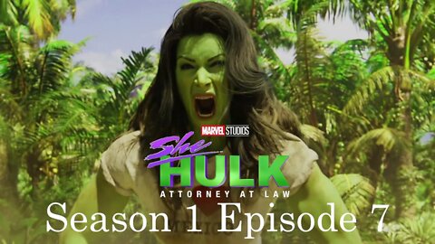 Marvel Studios She-Hulk Attorney At Law Season 1 Episode 7 Spoilers Review | The Retreat