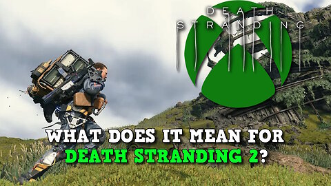 Death Stranding Director’s Cut Now Available on Xbox Series - What Does That Mean for the Sequel?