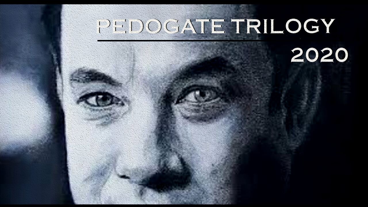 Documentary"Pedogate The Trilogy"