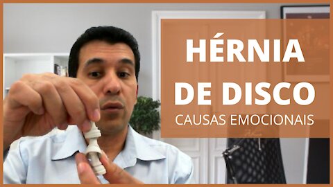 O QUE É HÉRNIA DE DISCO - CAUSAS EMOCIONAIS