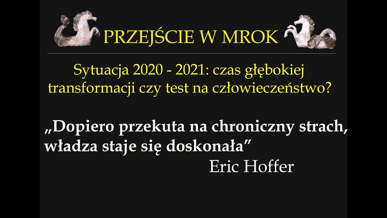 Sytuacja 2020 - 2021: Wielka transformacja czy test na człowieczeństwo?