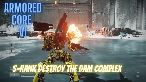 S Rank - Destroy the Dam Complex - Armored Core 6