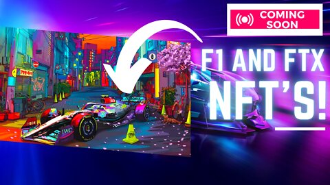 The FTX Crypto Platform And F1 Ethereum NFTs Are Paired With A Genuine Formula 1 Car!