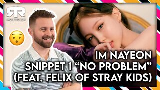 NAYEON (나연) - 'Im Nayeon' Snippet 01 'No Problem' (Reaction)