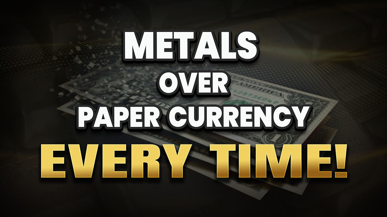 Metals over paper currency every time!