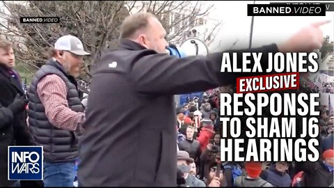 Alex Jones Gives First And Exclusive Response To January 6th Sham Hearings