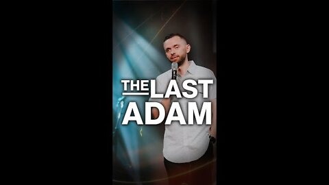 The Last Adam 🔥