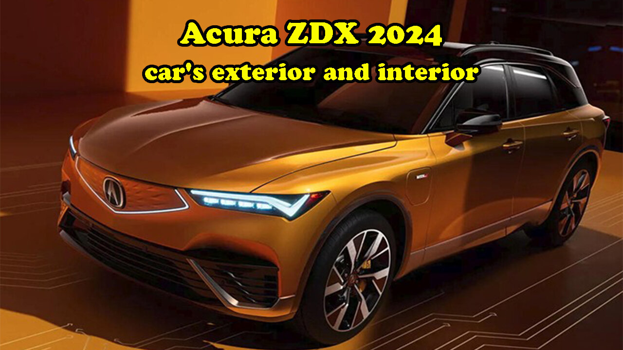 Acura ZDX 2024 car's exterior and interior