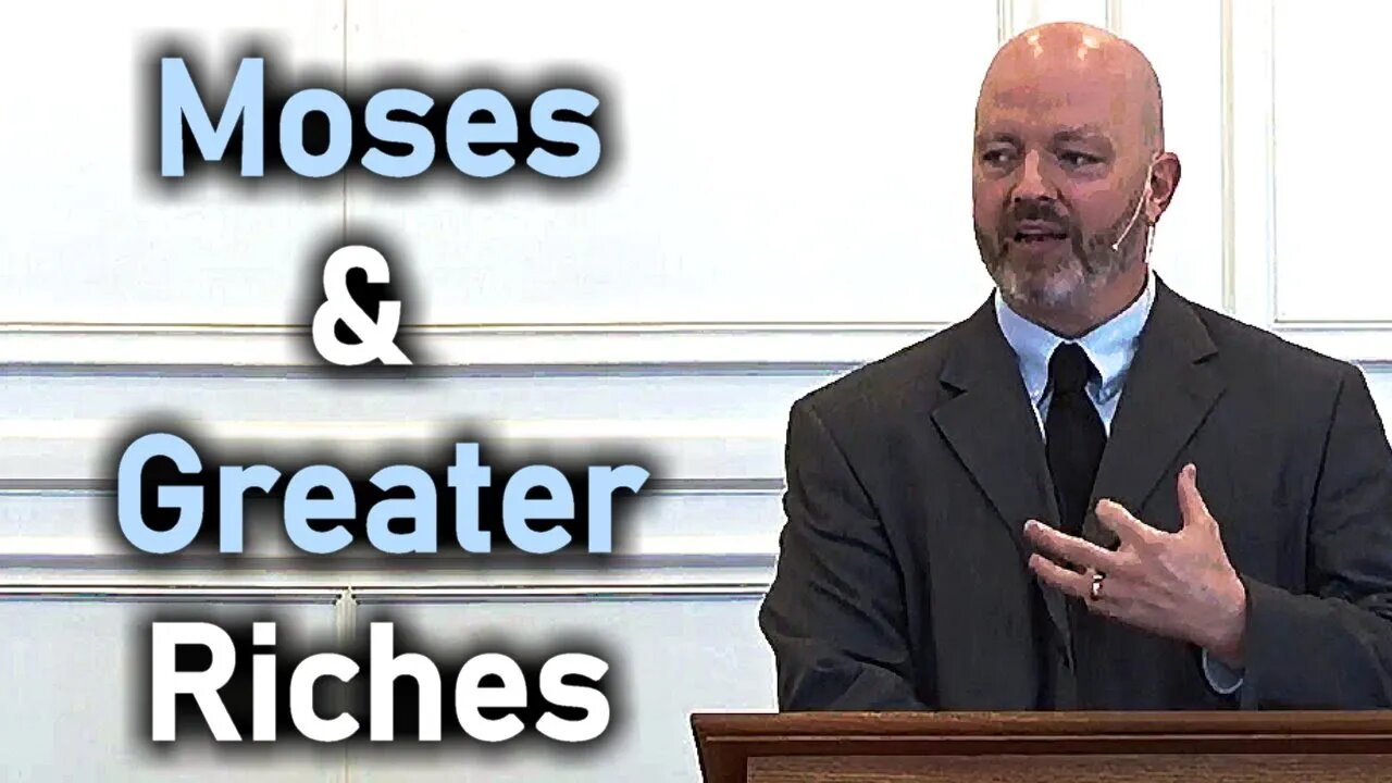 "Moses & Greater Riches" (Hebrews 11:24-26) - Pastor Patrick Hines Sermon