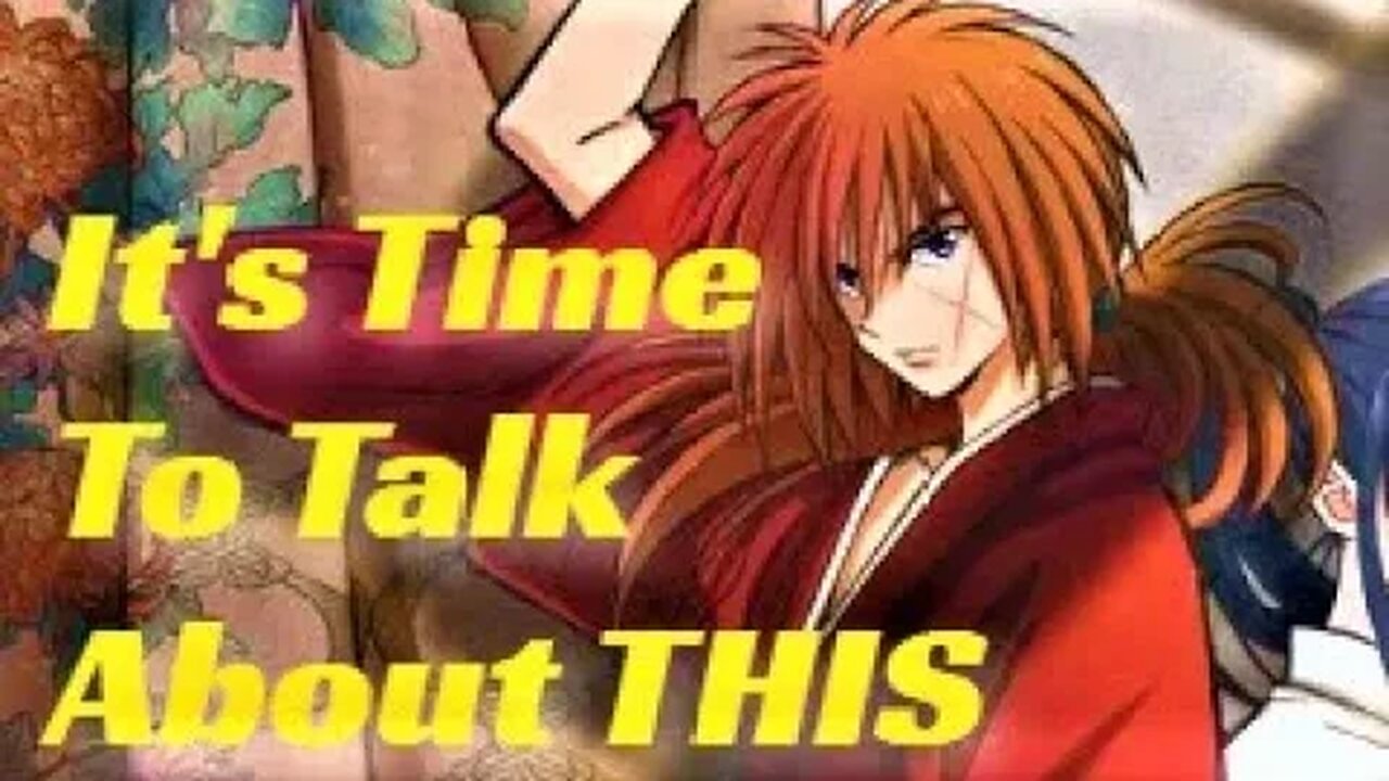 Its Time To Talk About The Controversy... RUROUNI KENSHIN Anime premiers in July