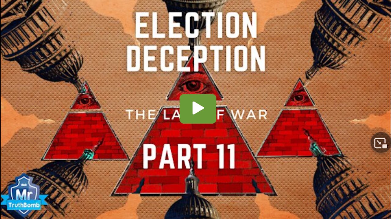 Election Deception - Part 11 - THE LAW OF WAR