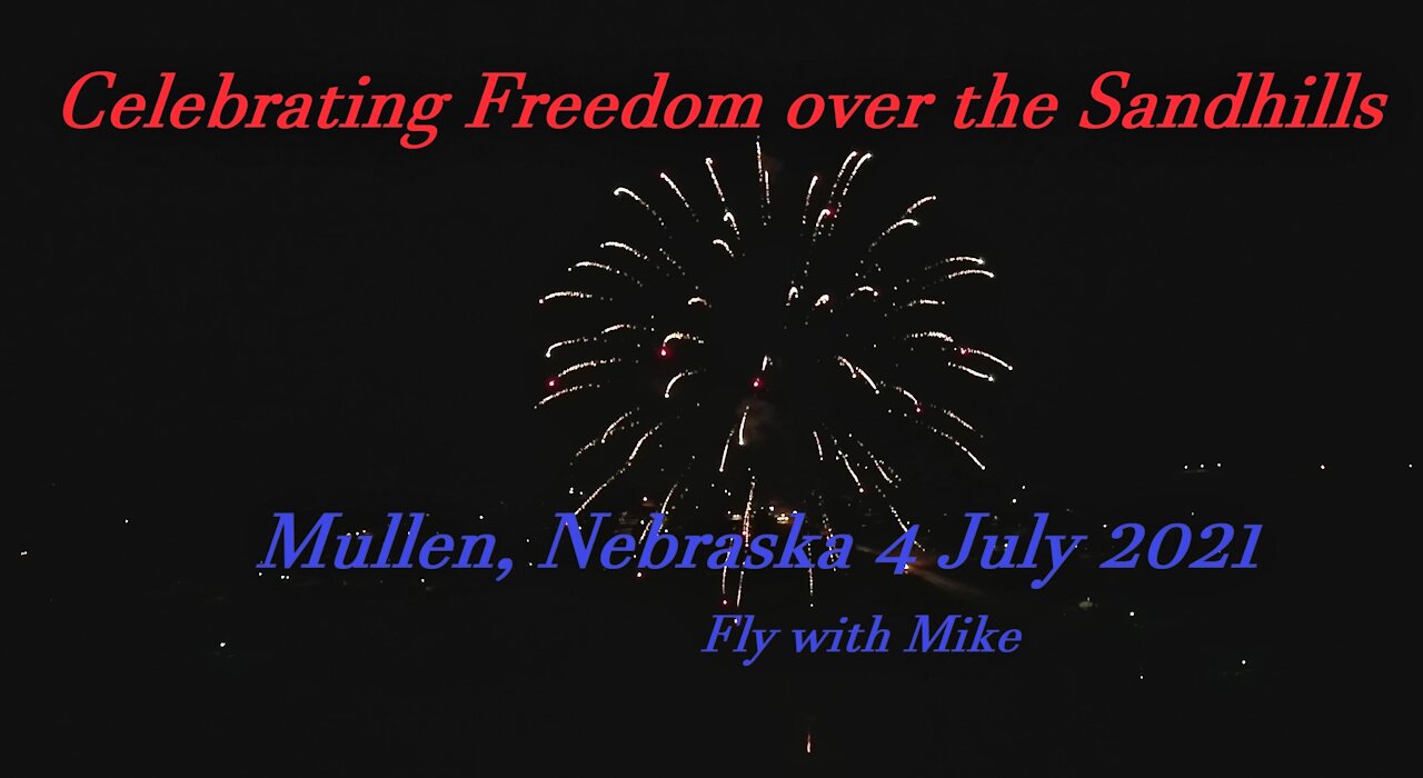 Celebrating Freedom over the Sandhills, Mullen, NE , Fly with Mike