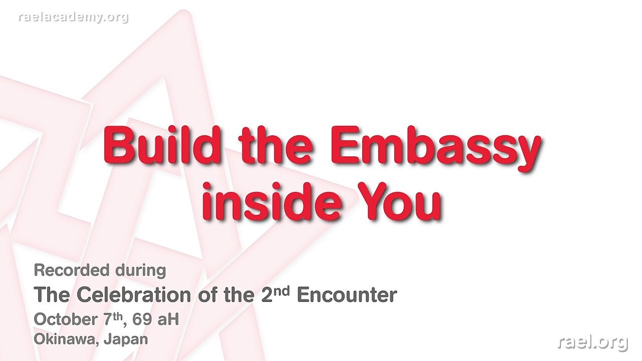 Maitreya Rael: Build the Embassy Inside You (69-10-07)