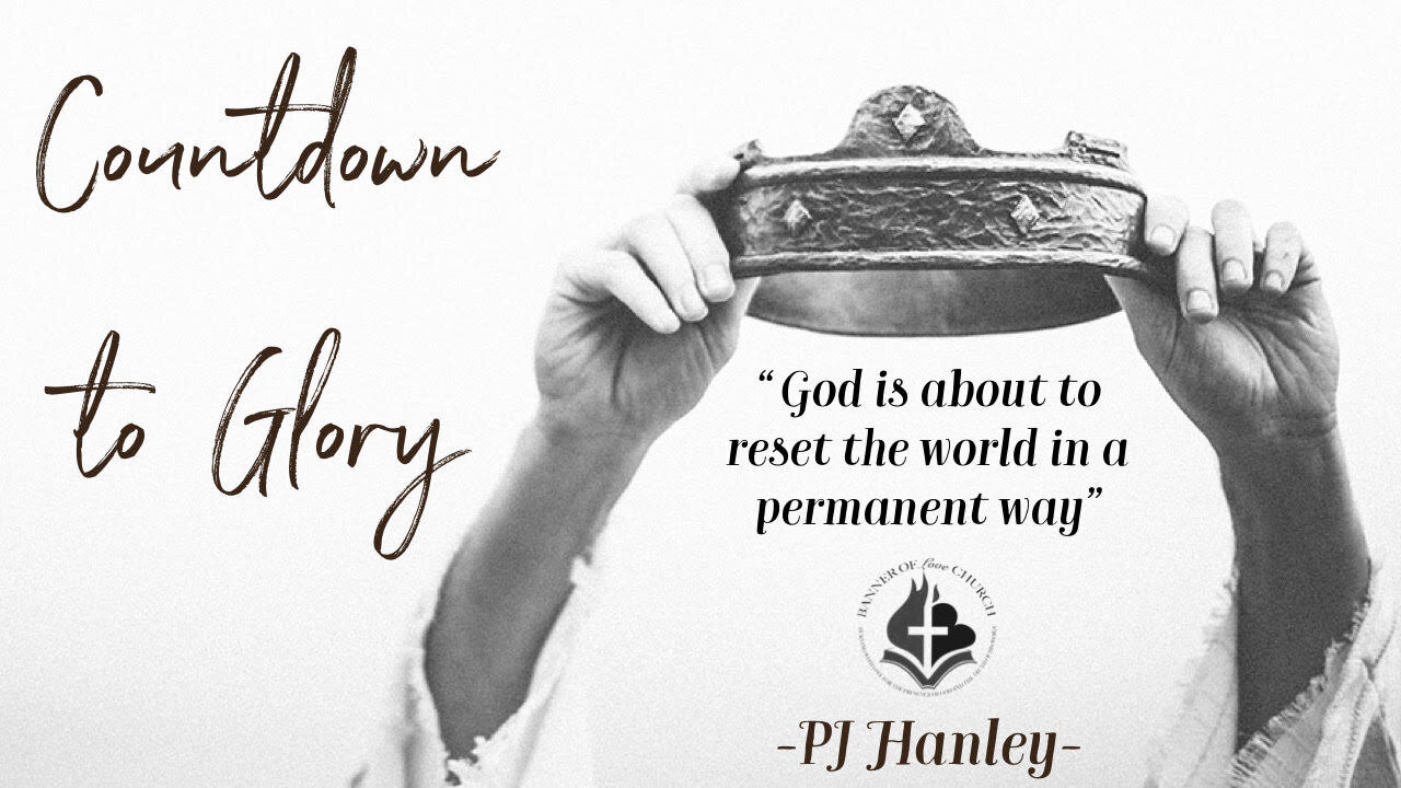 Countdown to Glory -PJ Hanley- September 18, 2022