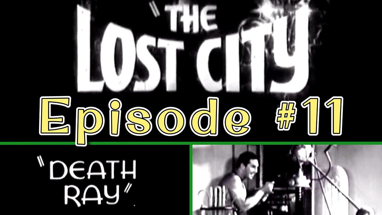 William Stage Boyd| The Lost City (1935) Episode 11 | Death Ray