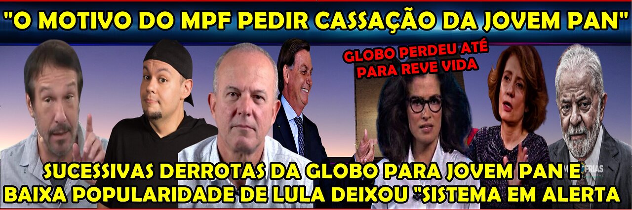 URGENTE “BOMBA” O MOTIVO DO MPF PEDIR CASSAÇÃO DA JOVEM PAN GLOBO ESTÁ PERDENDO ATÉ PARA REDE VIDA