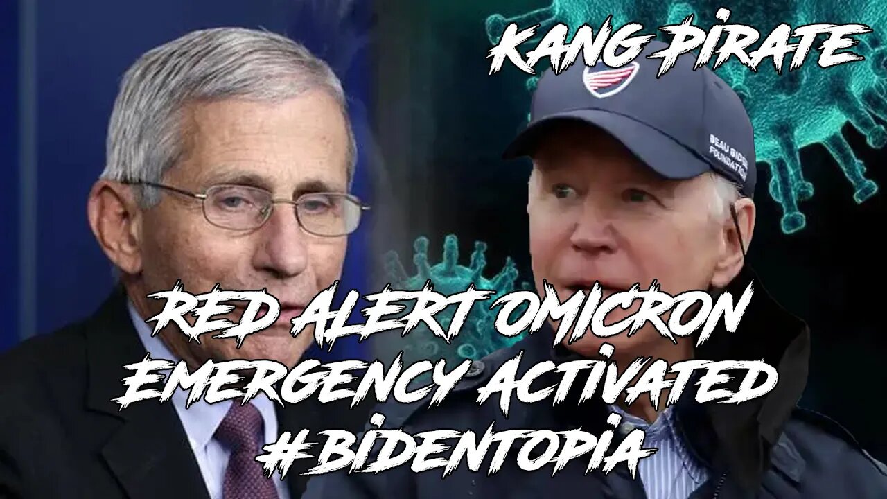 RED ALERT OMICRON Emergency Activated #bidentopia Lockdown again? Kang Pirate 11/27/2021