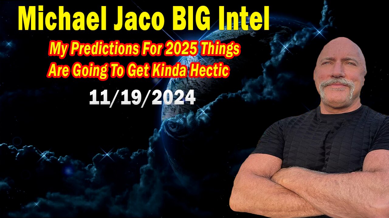 Michael Jaco BIG Intel Nov 19: "Breaking News By Michael Jaco"