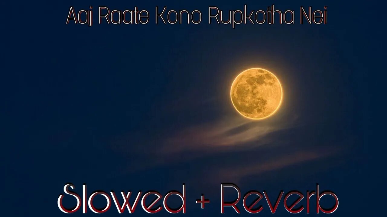 Aaj raate kono rupkotha nei - Old School [Lofi] (Slowed + Reverb + Bass) [Dark Mix] 𝙎𝘾𝙑𝙍