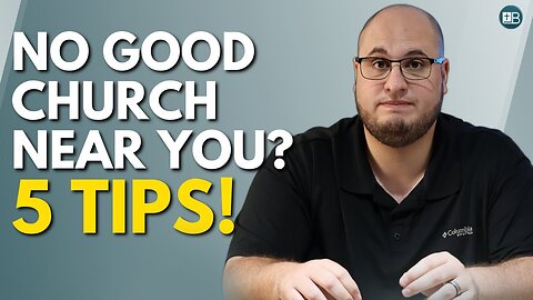 5 Tips if you can't find a clear church!