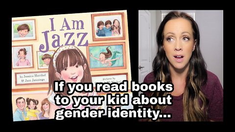 If You Read Books to Your Kid That Says They Can Pick Their Gender ... | Outspoken Samantha | 8.2.22