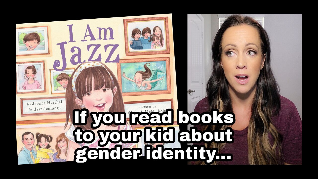 If You Read Books to Your Kid That Says They Can Pick Their Gender ... | Outspoken Samantha | 8.2.22