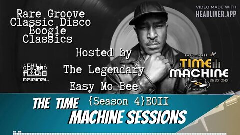 The Time Machine Sessions E011 S4 - Pt 1 | Easy Mo Bee