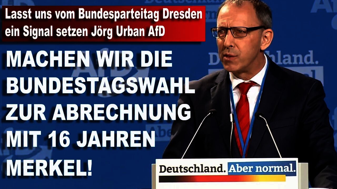 Lasst uns vom Bundesparteitag Dresden ein Signal setzen Jörg Urban AfD