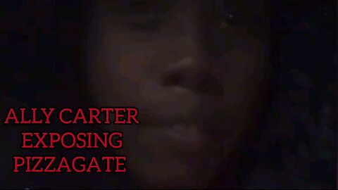 ALLY CARTER EXPOSING PIZZAGATE PART 2