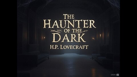 The Haunter of the Dark - by H.P. Lovecraft