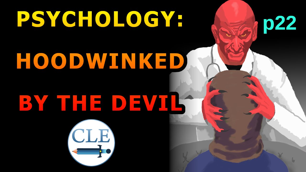 Psychology: Hoodwinked by the Devil p22 | 10-24-21 [creationliberty.com]