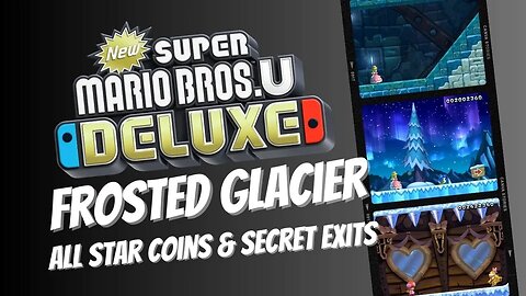 Frosted Glacier ALL Star Coins and Secret Exits - New Super Mario Bros U Deluxe No Commentary