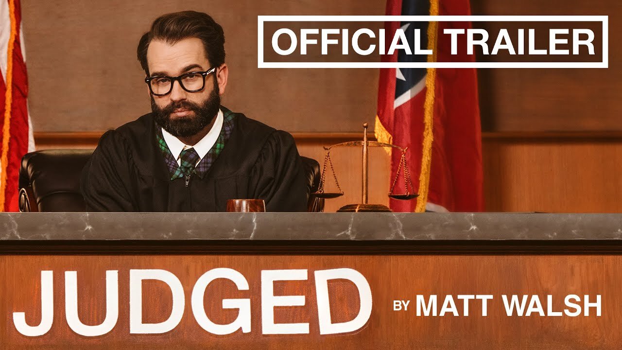 Judged by Matt Walsh - Official Trailer