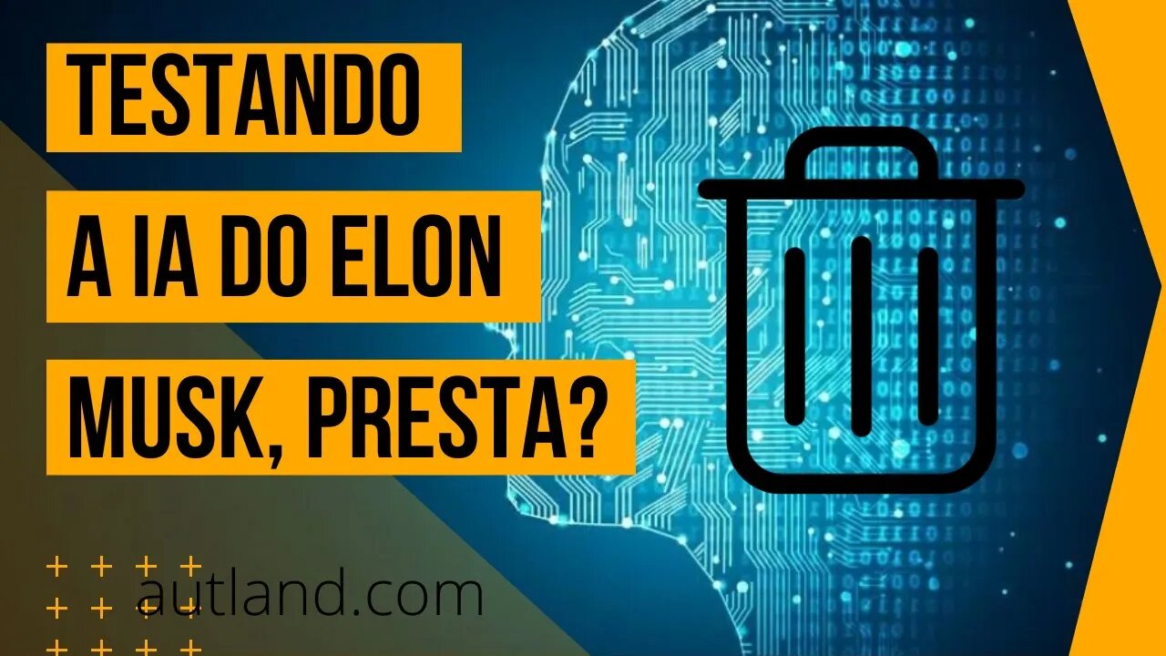 Testando a PORCARIA da INTELIGENCIA ARTIFICAL do Elon Musk, e provando que É UM LIXO