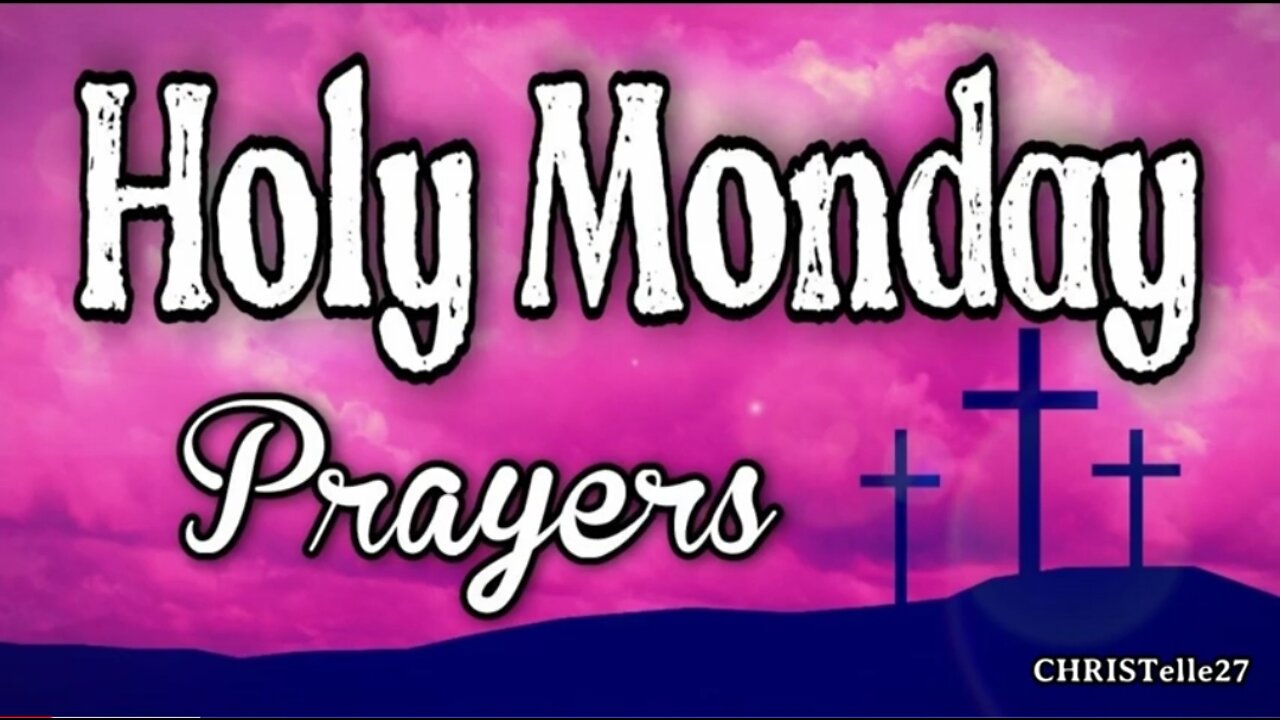 HOLY MONDAY PRAYER